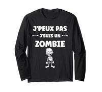 Zombies Halloween Morts-Vivant j'peux Pas Je suis Un Zombie Manche Longue