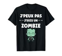 Zombies Halloween Morts-Vivant j'peux Pas Je suis Un Zombie T-Shirt