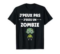 Zombies Halloween Morts-Vivant j'peux Pas Je suis Un Zombie T-Shirt