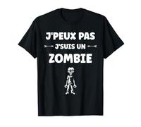 Zombies Halloween Morts-Vivant j'peux Pas Je suis Un Zombie T-Shirt