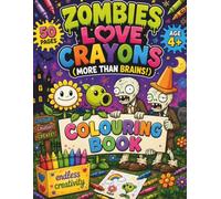 ZOMBIES LOVE CRAYONS: MORE THAN BRAINS