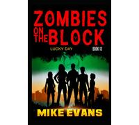 Zombies On The Block: Lucky Day: A Zombie Survival Thriller (Zombies On The Block Book 13)