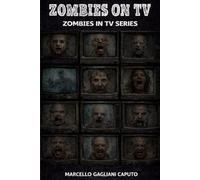 Zombies on TV: Zombies in TV Series