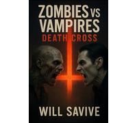 Zombies vs Vampires: Death Cross