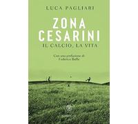 Zona Cesarini. Il calcio, la vita