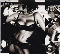 Zona - Por Causa Do Amor [Import]