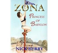 Zona: Princess of Babylon - [Livre en VO] Nick Berry (Auteur)