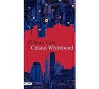 Zona Uno Whitehead, Colson (Auteur)