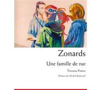 Zonards. Une famille de rue