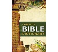 Zondervan Compact Bible Dictionary: A-to-Z Pocket Dictionary with Over 5,000 Entries