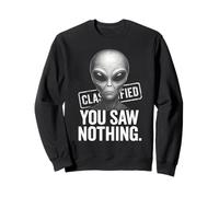 Zone 51 Alien classé Que Vous n'avez Rien vu Sweatshirt
