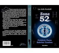Zone 52: Le club Axolotl tome 3