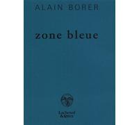Zone bleue - Alain Borer - Lachenal Et Ritter - broché - Roman