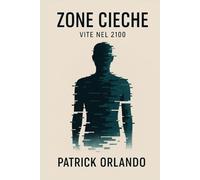 Zone Cieche: Vite nel 2100
