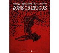 Zone critique Philippe Squarzoni (Auteur), Bruno Latour (Auteur)