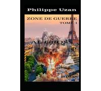 Zone de Guerre: Tome 1