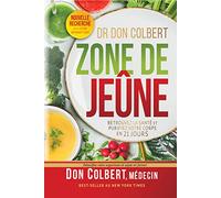 Zone de jeûne. Retrouvez la santé et purifiez votre corps en 21 jours