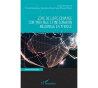 Zone de libre-échange continentale et intégration régionale en Afrique – L'Harmattan