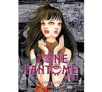 Zone Fantôme T01 Junji Ito (Auteur), Anaïs Koechlin (Traduction)