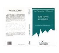 Zone franc en Afrique R. Tenconi (Auteur), Jean-Marie Parmentier (Auteur)