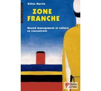Zone Franche - Quand Management Et Culture Se Rencontrent
