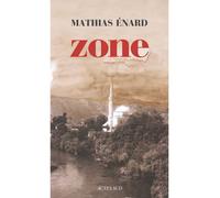 Mathias Enard – Zone – Roman – Broché – Actes Sud