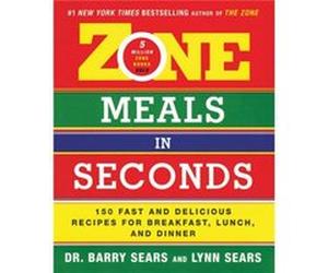 Zone Meals in Seconds by Barry Sears Barry Sears, Lynn Sears (Auteur)