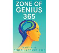 Zone of Genius 365: A Book of Life Lessons, God's Blessings & Inspirational Quotes