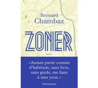 Zoner Bernard Chambaz (Auteur)