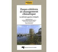 Zones cotieres et changement climatique Le défi de la gestion intégrée - Omer Chouinard - Presses Universite Du Quebec - broché - Essai