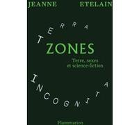 Jeanne Etelain – Zones: Terre, sexes et science-fiction – Broché