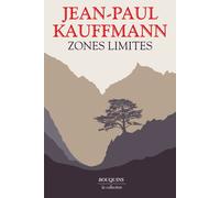Zones limites - Jean Paul Kauffmann - Bouquins Editions - broché - Roman