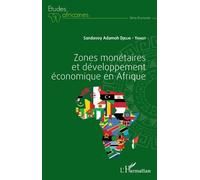 Zones Monétaires Et Développement Économique En Afrique