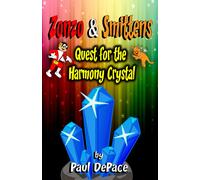 Zonzo And Smittens: Quest For The Harmony Crystal (Zonzo And Smittens Adventures)