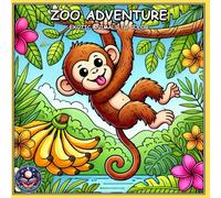 ZOO ADVENTURE: EXOTIC ANIMALS TO COLOR: - A Coloring Book For Adults, Teens and Kids!