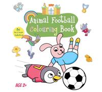 Zoo Animal Football Colouring book: Zoo and farm animal soccer for children 2+, fun preschool activity for toddlers and older kids