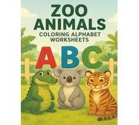 Zoo Animals Coloring Alphabet Worksheets: ABC Coloring Book for Preschool and Kindergarten | Early Learning and Tracing Practice