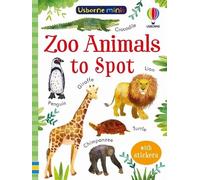 Zoo Animals to Spot - Usborne Minis Kate Nolan (Auteur), Stephanie Fizer Coleman (Illustration), Jenny Brown (Conception couverture ou illustration)