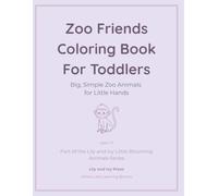 Zoo Friends Coloring Book for Toddlers: Big, Simple Zoo Animals for Little Hands