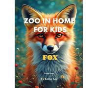 Zoo In Home For Kids Fox: A perfect Coffee Table Picture Book - For Animal Lovers and Nature Enthusiasts .