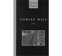 Zoo, Oxford Poets Series Tobias Hill (Auteur)