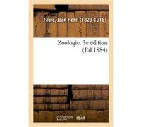 Zoologie. 3e édition Jean-Henri Fabre (Auteur)