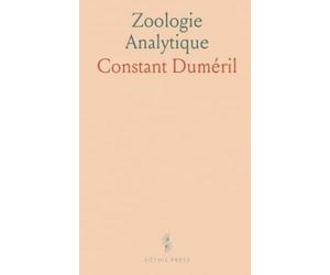 Zoologie Analytique: Ou Méthode Naturelle de Classification des Animaux, Rendue Plus Facile A l'Aide de Tableaux Synoptiques