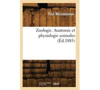 Zoologie. Anatomie et physiologie animales (Éd.1885)