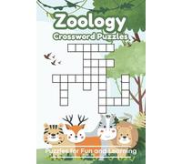 Zoology Crossword Puzzles: Crossword Puzzles with Easy to Read Print about Animals, Wildlife, Zoos and more! | 6x9 inches, 120 pages | More Than 50 ... Stimulate Your Mind, or Give as a Gift