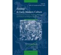Zoology In Early Modern Culture: Intersections Of Science, Theology, Philology, And Political And Religious Education