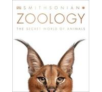 Zoology: Inside the Secret World of Animals by DK [Hardback] NEUF