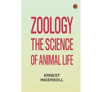 Zoology: The Science of Animal Life