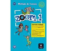 Zoom 1 - Livre de l'élève - Éd. hybride + CD - Collectif - Maison Des Langues - Livre CD - Méthode de langue CD