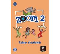 Zoom 2 - Cahier d'activités FLE